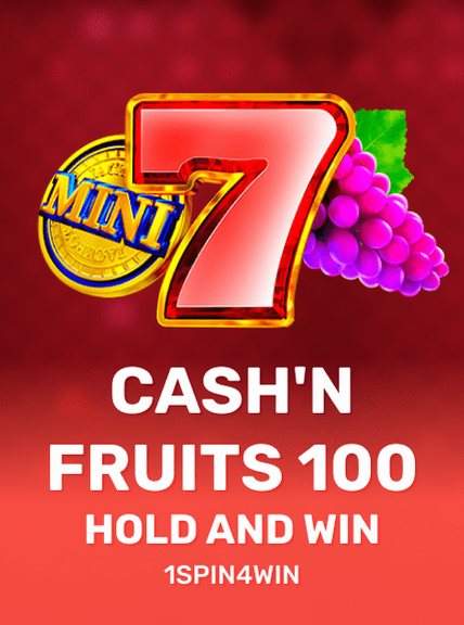 Cash n Fruits 100